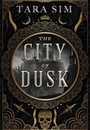 The City of Dusk (Tara Sim)