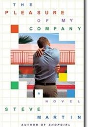 The Pleasure of My Company (Steve Martin)