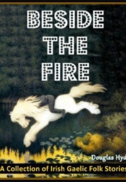 Beside the Fire (Douglas Hyde)