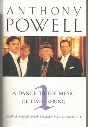A Dance to the Music of Time: Spring (Anthony Powell)