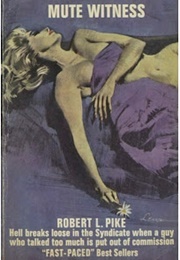 Mute Witness (Robert L. Pike)