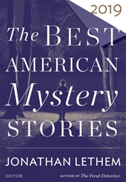 The Best American Mystery Stories 2019 (Jonathan Lethem)