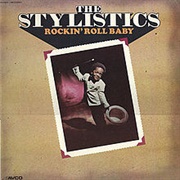 The Stylistics - Rockin' Roll Baby