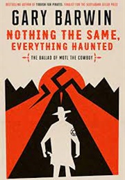 Nothing the Same, Everything Haunted: The Ballad of Motl the Cowboy (Gary Barwin)