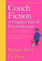 Couch Fiction: A Graphic Tale of Psychotherapy (Philippa Perry)