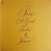 Poco - A Good Feelin' to Know