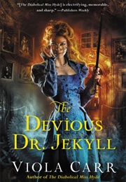 The Devious Dr. Jekyll (Viola Carr)