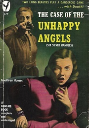 The Case of the Unhappy Angels (Geoffrey Homes)