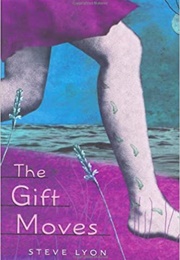 The Gift Moves (Steve Lyon)