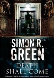 Death Shall Come (Simon R. Green)