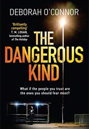 The Dangerous Kind (Deborah O Connor)