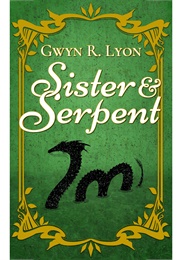Sister and Serpent (Gwyn R. Lyon)