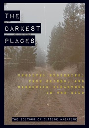 The Darkest Places (Outside Magazine)