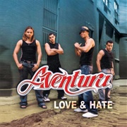 Love & Hate by Aventura