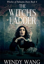 The Witch&#39;s Ladder (Wendy Wang)