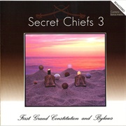 Secret Chiefs 3 - First Grand Constitution and Bylaws