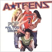 A*Teens - Pop It Til You Drop