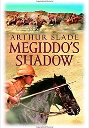 Megiddo's Shadow (Arthur Slade)