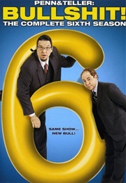 Penn & Teller: Bullshit Season 6 (2008)