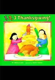 1, 2, 3 Thanksgiving! (W. Nikola-Lisa)