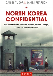 North Korea Confidential (Daniel Tudor and James Pearson)