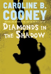 Diamonds in the Shadow (Caroline B. Cooney)
