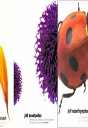 The Vurt Trilogy (Jeff Noon)