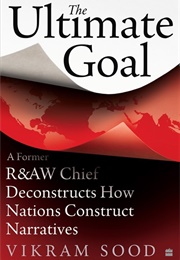 The Ultimate Goal (Vikram Sood)