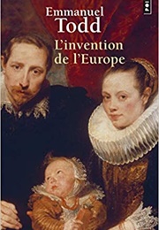 L'invention De L'europe (Emmanuel Todd)