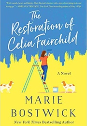 The Restoration of Celia Fairchild (Marie Bostwick)