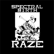 Spectral Birth - Raze