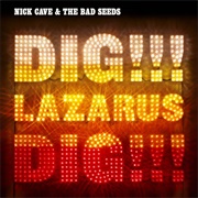 Dig, Lazarus, Dig!!! (Nick Cave and the Bad Seeds, 2008)