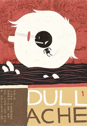 Dull Ache: A Collection of Comics and Drawings (Luke Pearson)