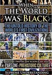 When the World Was Black: Part One (Supreme Understanding)