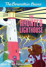 The Berenstain Bears and the Haunted Lighthouse (Stan and Jan Berenstain)