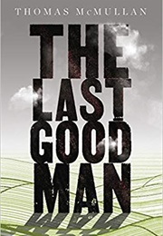 The Last Good Man (Thomas McMullan)