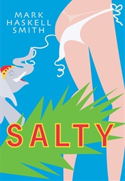 Salty (Mark Haskell Smith)