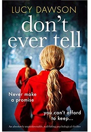 Don&#39;t Ever Tell (Lucy Dawson)
