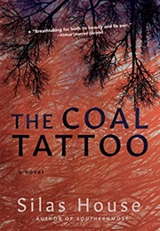 The Coal Tattoo (Silas House)