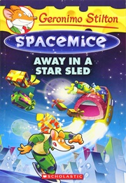 Away in a Star Sled (Geronimo Stilton)