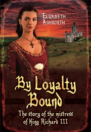 By Loyalty Bound (Elizabeth Ashworth)