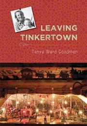 Leaving Tinkertown (Tanya Ward Goodman)