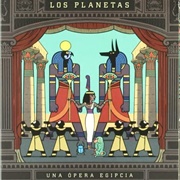 Los Planetas - Una Ópera Egipcia