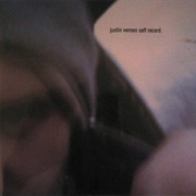 Self Record (Justin Vernon, 2005)