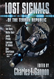Lost Signals of the Terran Republic (Charles E. Gannon)