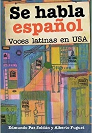 Se Habla Español: Voces Latinas En USA (Paz Soldán &amp; Fuguet)