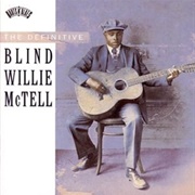 Blind Willie McTell - The Definitive Blind Willie McTell