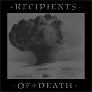 Recipients of Death - Recipients of Death