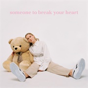 Someone to Break Your Heart - Emma Jensen