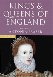Kings and Queens of England (Antonia Fraser)